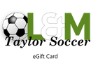 L&M Taylor Soccer eGift Card